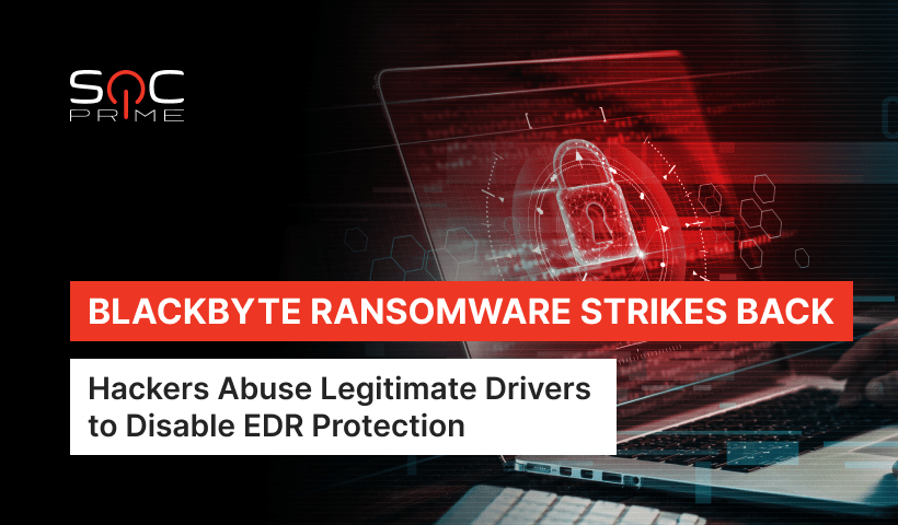 BlackByte Ransomware Detection: Threat Actors Exploit CVE-2019-16098 Vulnerability in RTCore64.sys Driver to Bypass EDR Protection