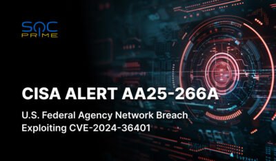 CISA警告 AA25-266A：未パッチGeoServer（CVE-2024-36401）経由の米連邦機関侵害に関連する悪意ある活動の検知