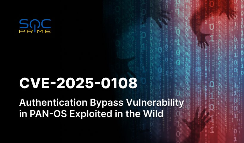 CVE-2025-0108 Detection: Active Exploitation of an Authentication Bypass Palo Alto Networks PAN-OS Software