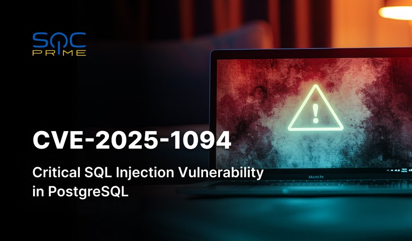 CVE-2025-1094 Exploitation, a Critical SQL Injection Vulnerability in PostgreSQL That Can Lead to Arbitrary Code Execution 