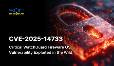CVE-2025-14733 취약점: WatchGuard, 현실 세계 공격에서 적극적으로 악용된 Firebox 방화벽에 영향을 미치는 중요한 RCE 해결