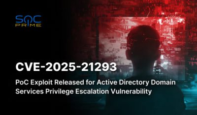 CVE-2025-21293 Detection: PoC Exploit Released for a Privilege Escalation Vulnerability in Active Directory Domain Services