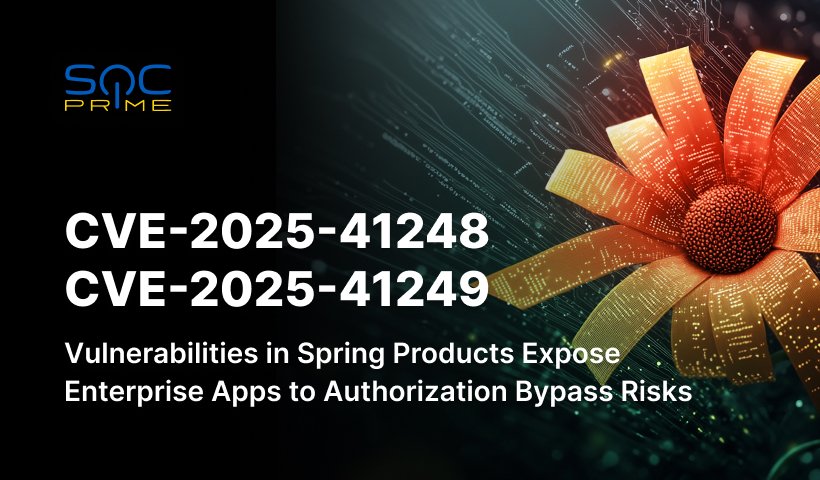 CVE-2025-41248 y CVE-2025-41249: Vulnerabilidades en Spring Framework y Spring Security que permiten omisión de autorización y exposición de datos sensibles