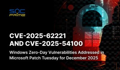 CVE-2025-62221 and CVE-2025-54100: Windows Elevation of Privilege and RCE Zero-Day Vulnerabilities Patched