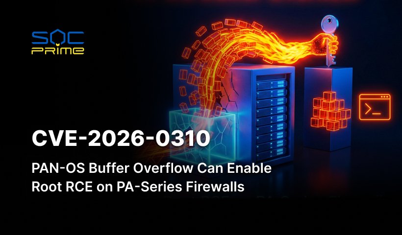 CVE-2026-0310: PAN-OS Buffer Overflow Can Enable Root RCE on PA-Series Firewalls