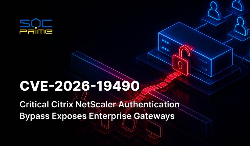 CVE-2026-19490: Critical Citrix NetScaler Authentication Bypass Exposes Enterprise Gateways