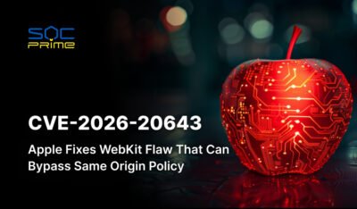CVE-2026-20643 in WebKit Navigation API fixed by Apple