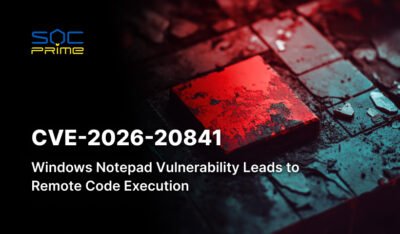 CVE-2026-20841: Windows Notepad RCE Fixed in Microsoft’s February Patch Tuesday Release