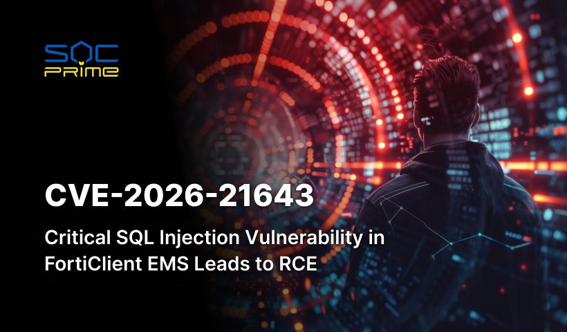 CVE-2026-21643: Critical FortiClient EMS Vulnerability Enables Unauthenticated Remote Code Execution