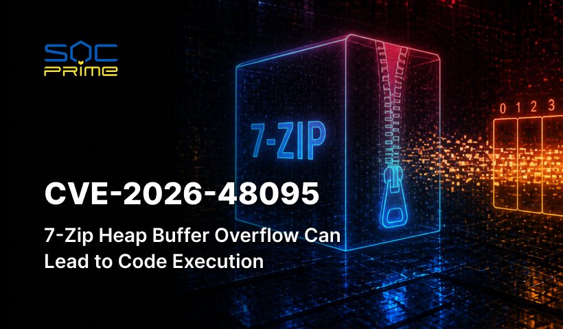 CVE-2026-48095: 7-Zip Heap Buffer Overflow Can Lead to Code Execution