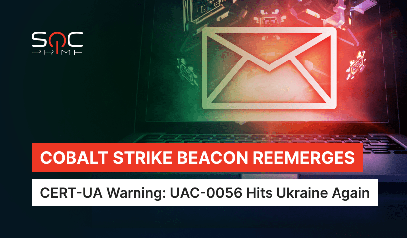UAC-0056 Threat Actors Deliver Cobalt Strike Beacon