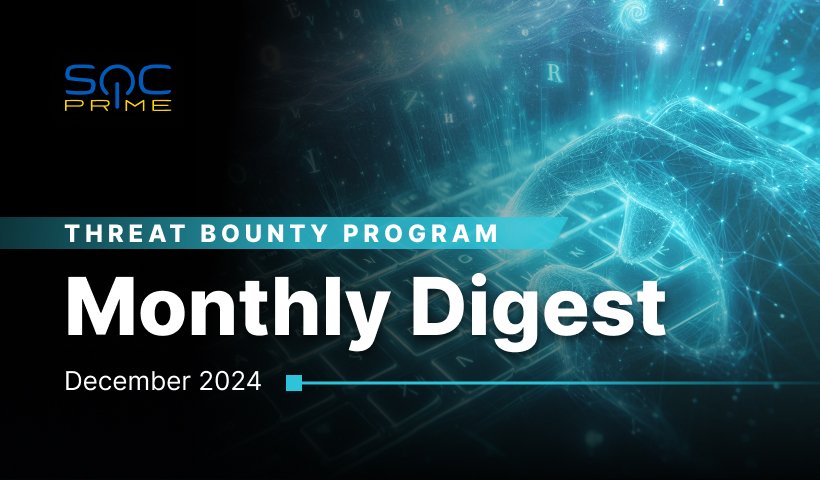 SOC Prime Threat Bounty Digest — December 2024 Results