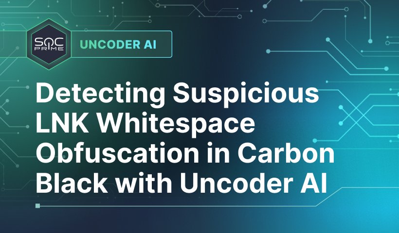 Detecting Suspicious LNK Whitespace Obfuscation in Carbon Black with Uncoder AI