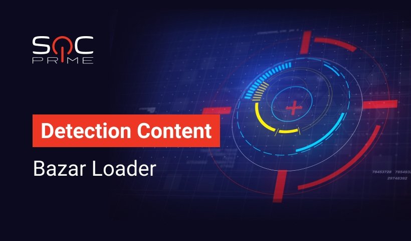 Detection Content: Bazar Loader