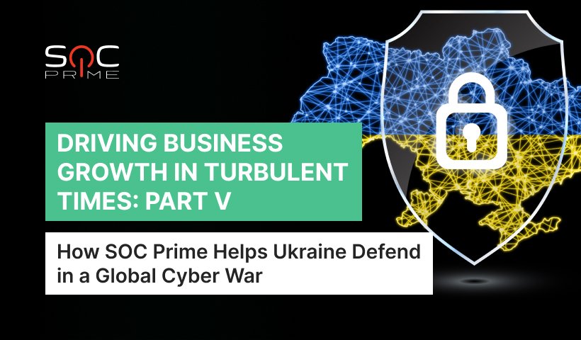 How SOC Prime Helps Ukraine Defend in a Global Cyber War