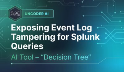 Exposing Event Log Tampering with Uncoder AI’s AI Decision Tree for Splunk Queries