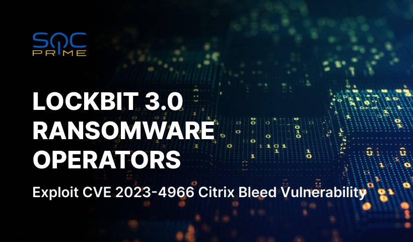 Citrix Bleed & LockBit 3.0