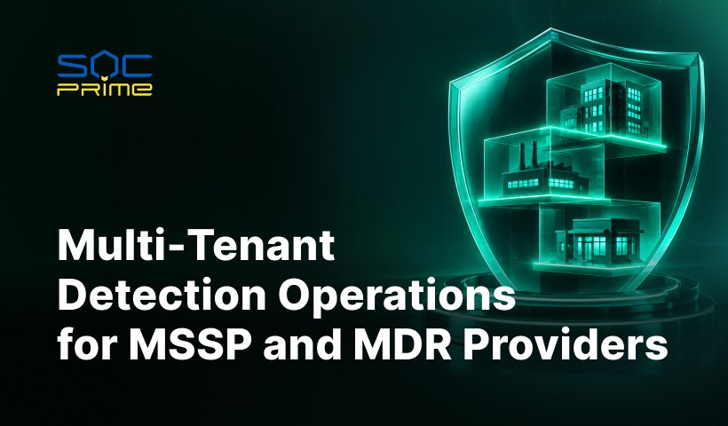 Multi-Tenant Detection Operations for MSSP and MDR Providers