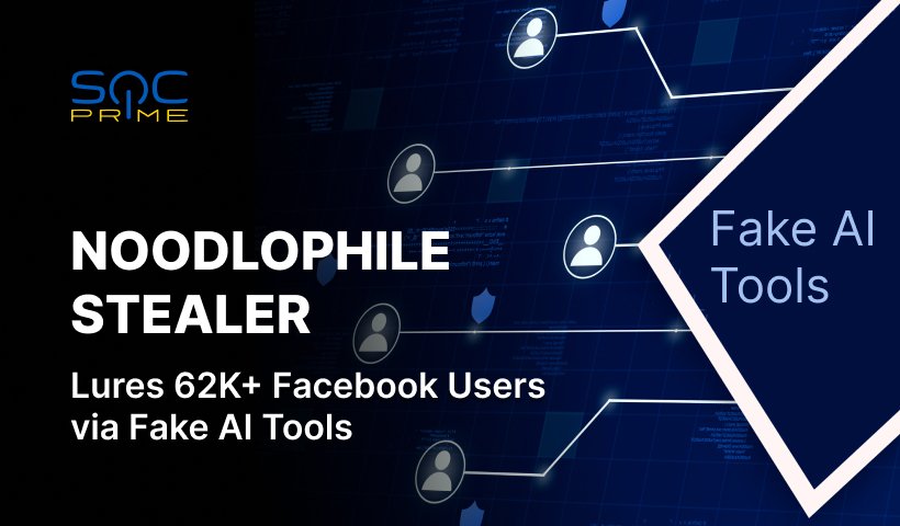 Noodlophile Stealer Detection: Novel Malware Distributed Through Fake AI Video Generation Tools 