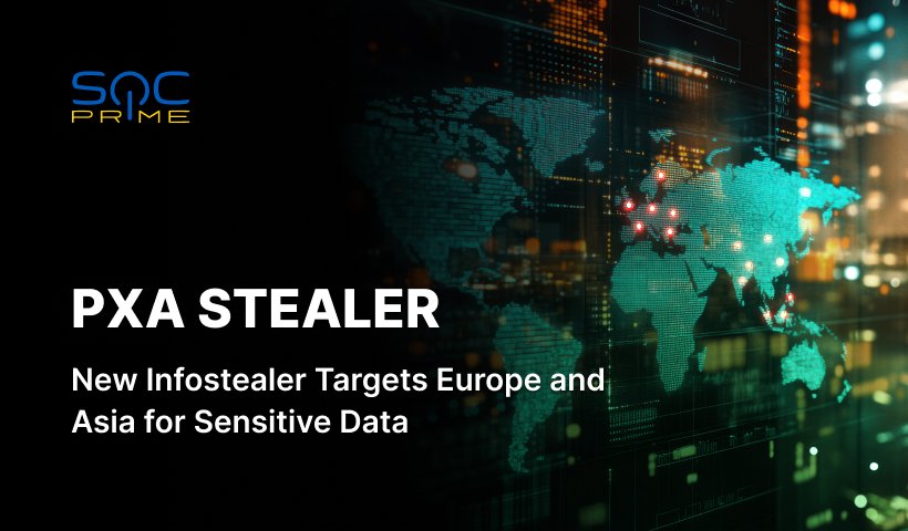 PXA Stealer Detection: Vietnamese Hackers Hit the Public and Education Sectors in Europe and Asia