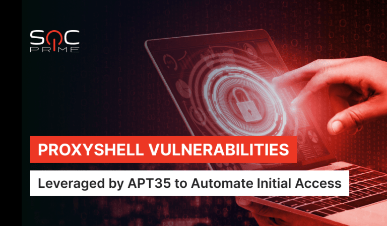 APT35 Using ProxyShell Vulnerabilities To Deploy Multiple WebShells ...