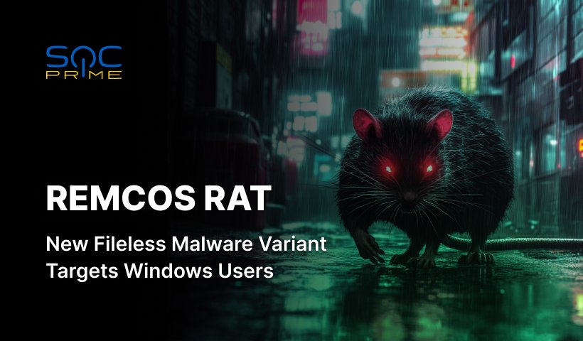 New Remcos RAT Activity Detection: Phishing Campaign Spreading a Novel Fileless Malware Variant