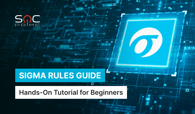 What Are SIGMA Rules: Beginner's Guide - SOC Prime