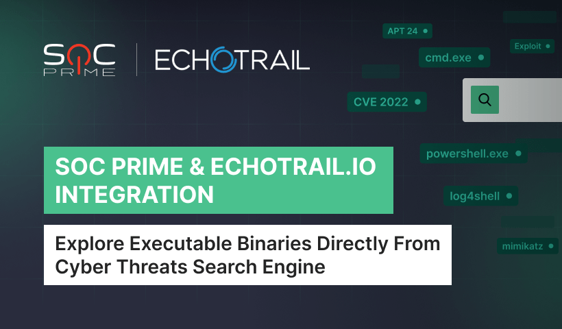 SOC Prime Launches Integration With EchoTrail.io to Accelerate Threat Investigation