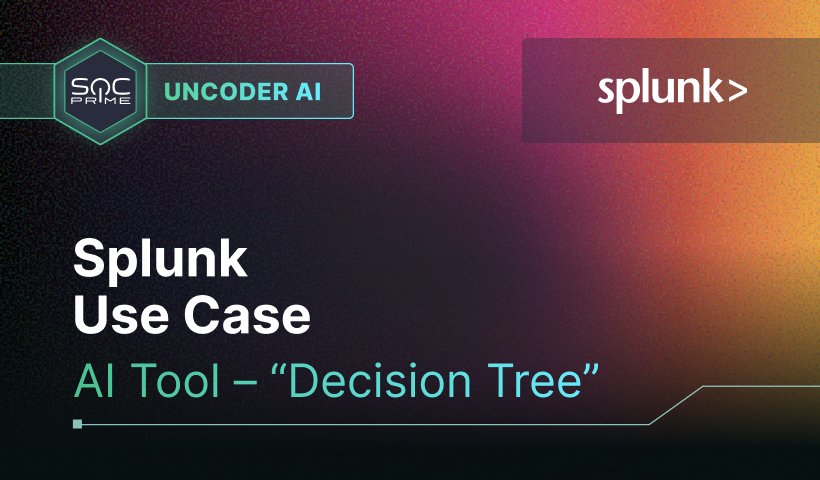 Exposing Event Log Tampering with Uncoder AI’s AI Decision Tree for Splunk Queries