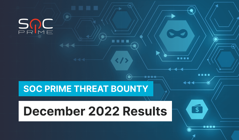 SOC Prime Threat Bounty —  December 2022 Results