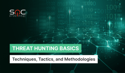 Threat Hunting Techniques, Tactics And Methodologies - SOC Prime