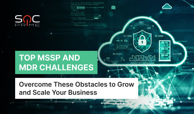 Top MSSP and MDR Challenges