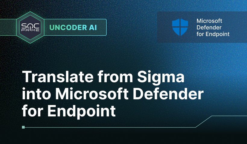 Sigma-to-MDE Query Conversion: DNS Detection for Katz Stealer via Uncoder AI