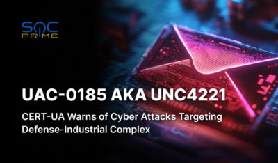 UAC-0185 aka UNC4221 Attack Detection
