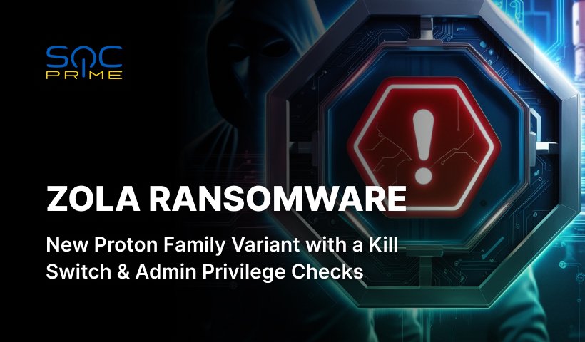 Zola Ransomware Detection: Proton Family Evolves with a New Ransomware Variant Featuring a Kill Switch