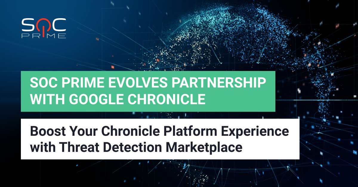 Boost Your Google Chronicle Platform with SOC Prime Detection Rules