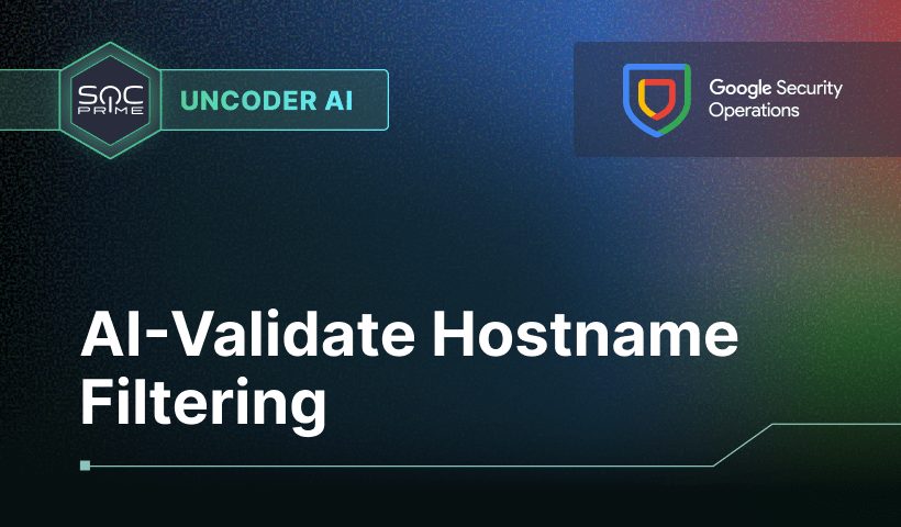 AI-Validated Hostname Filtering for Chronicle Queries