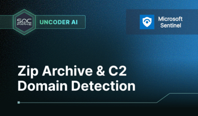 Zip Archive & C2 Domain Detection in Microsoft Sentinel via Uncoder AI